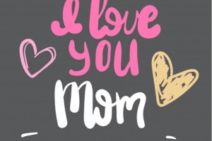 I Love You Mom